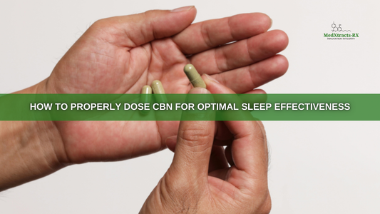 How to Properly Dose CBN for Optimal Sleep Effectiveness