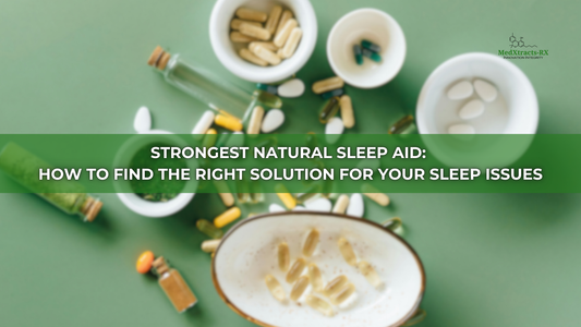 Strongest Natural Sleep Aid: How to Find the Right Solution for Your Sleep Issues